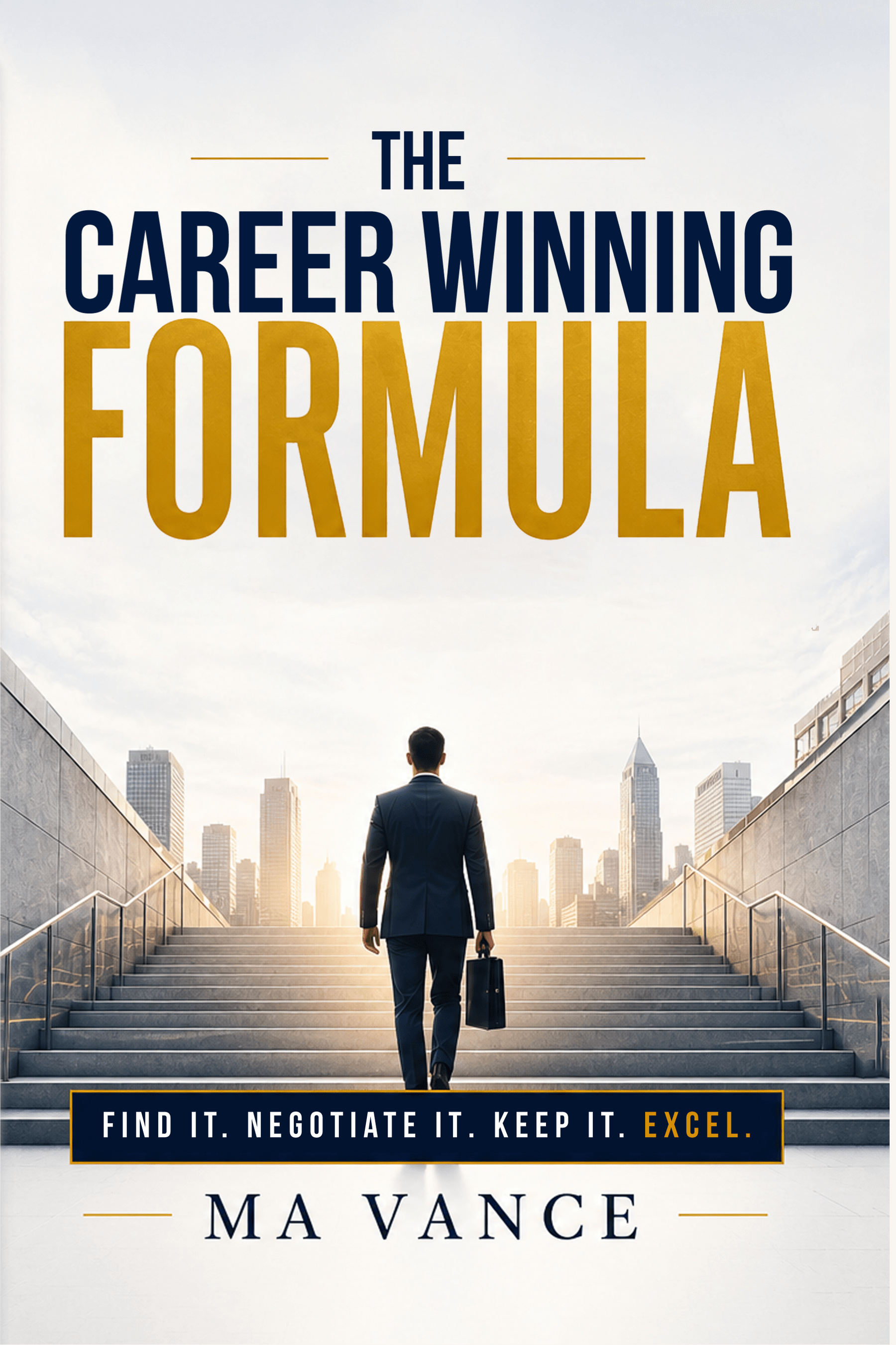 Front cover of The Career Winning Formula by MA Vance